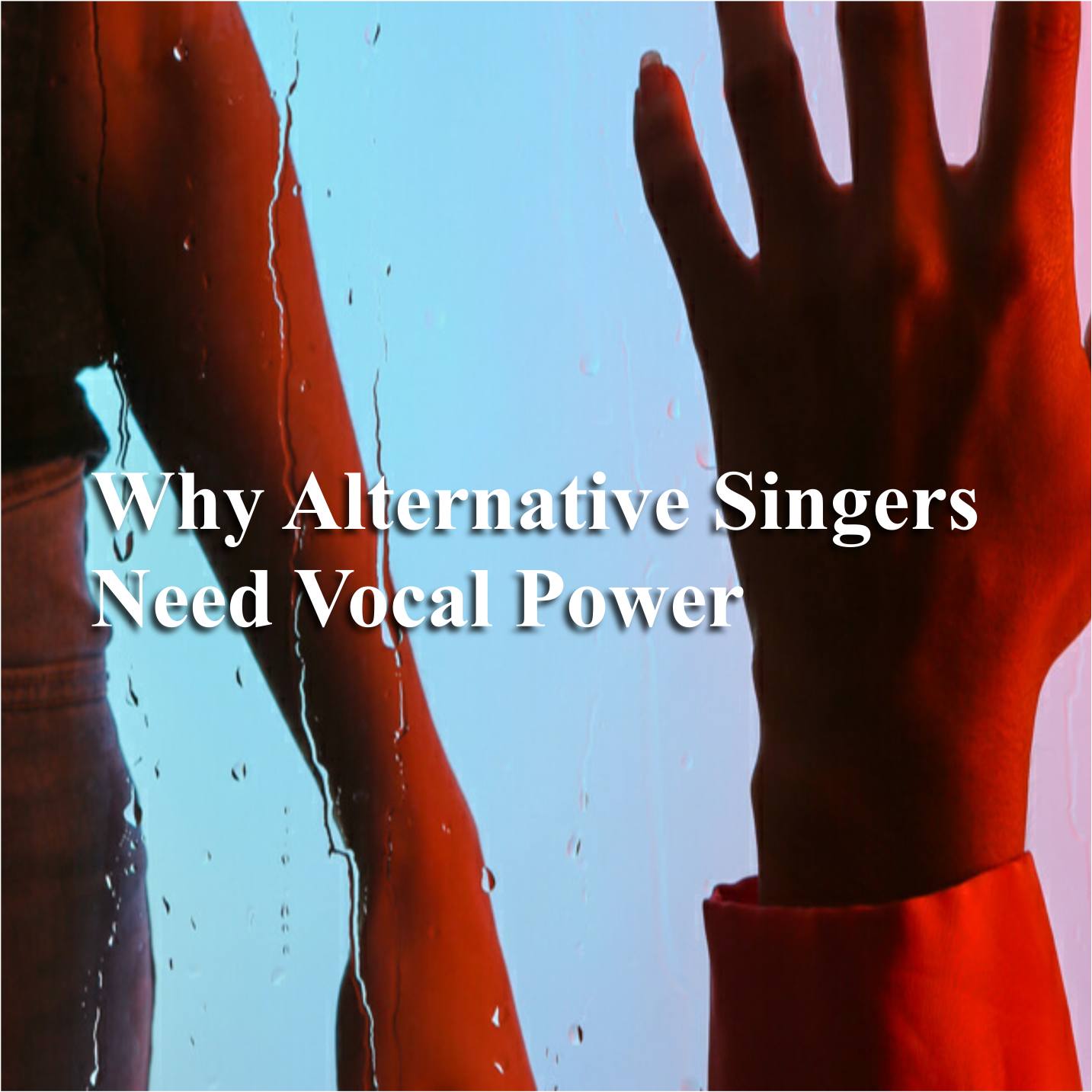 Why Alternative Singers Need Vocal Power